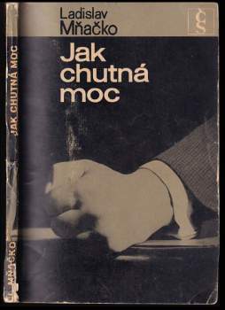 Ladislav Mňačko: Jak chutná moc