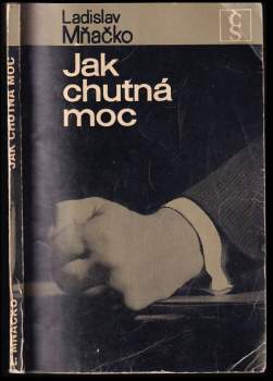 Ladislav Mňačko: Jak chutná moc