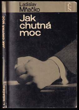 Ladislav Mňačko: Jak chutná moc