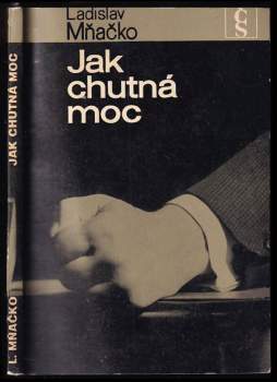 Ladislav Mňačko: Jak chutná moc
