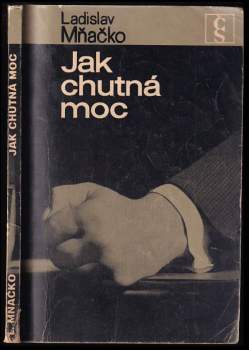 Jak chutná moc - Ladislav Mňačko (1968, Československý spisovatel) - ID: 837598