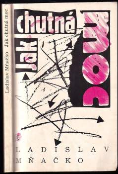 Ladislav Mňačko: Jak chutná moc