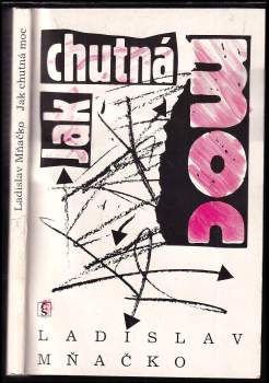 Ladislav Mňačko: Jak chutná moc