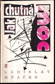 Ladislav Mňačko: Jak chutná moc