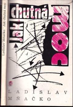 Ladislav Mňačko: Jak chutná moc