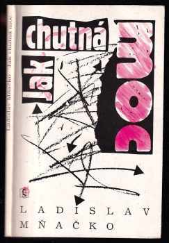 Ladislav Mňačko: Jak chutná moc