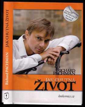 Richard Pachman: Jak chutná život