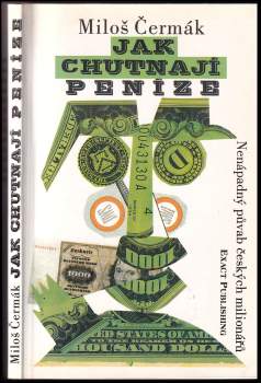 Miloš Čermák: Jak chutnají peníze