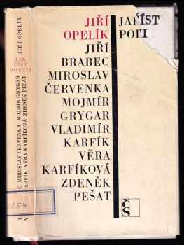 Jak číst poezii - Jiří Brabec, Miroslav Červenka, Mojmír Grygar, Vladimír Karfík, Věra Karfíková, Jiří Opelík (1969, Československý spisovatel) - ID: 563520