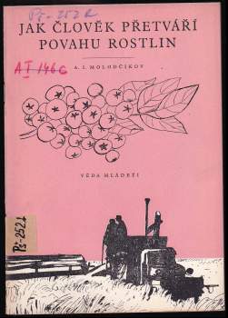 Jak člověk přetváří povahu rostlin