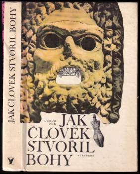 Lubor Pok: Jak člověk stvořil bohy