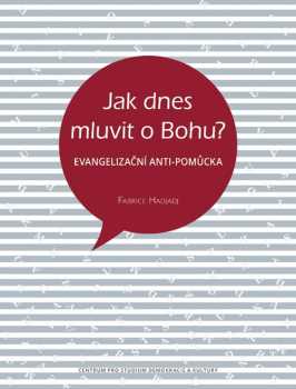 Fabrice Hadjadj: Jak dnes mluvit o Bohu?