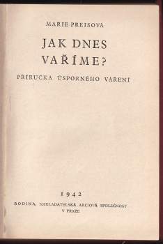 Marie Preisová-Vávrová: Jak dnes vaříme?