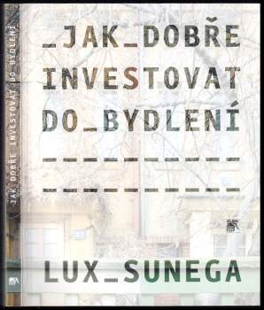 Martin Lux: Jak dobře investovat do bydlení