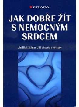 Jindřich Špinar: Jak dobře žít s nemocným srdcem