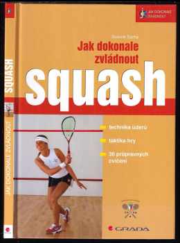 Dominik Šácha: Jak dokonale zvládnout squash