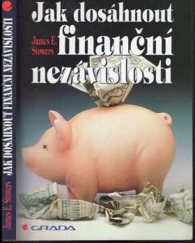 James E Stowers: Jak dosáhnout finanční nezávislosti