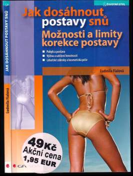 Jak dosáhnout postavy snů : možnosti a limity korekce postavy : pohyb a postava, výživa a udržení hmotnosti, lékařské zákroky a kosmetická péče