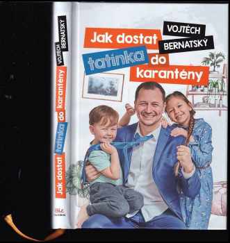 Jak dostat tatínka do karantény - Vojtěch Bernatský (2021, BizBooks) - ID: 573277