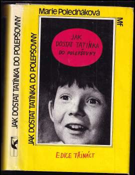 Marie Poledňáková: Jak dostat tatínka do polepšovny