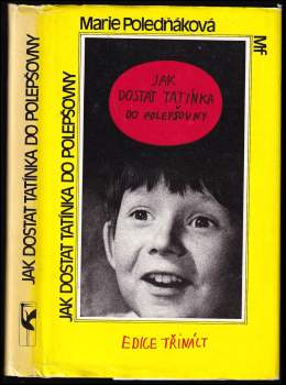 Marie Poledňáková: Jak dostat tatínka do polepšovny