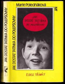 Marie Poledňáková: Jak dostat tatínka do polepšovny