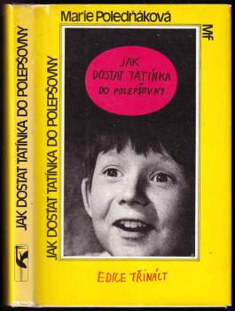 Jak dostat tatínka do polepšovny : 2. díl - Marie Poledňáková (1987, Mladá fronta) - ID: 774903