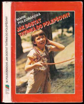 Jak dostat tatínka do polepšovny