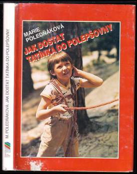 Jak dostat tatínka do polepšovny