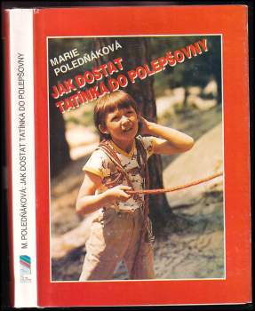 Jak dostat tatínka do polepšovny