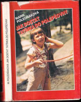 Jak dostat tatínka do polepšovny