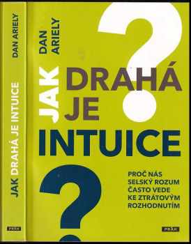 Dan Ariely: Jak drahá je intuice