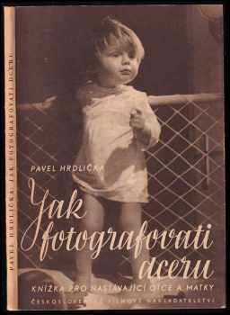 Pavel Hrdlička: Jak fotografovati dceru