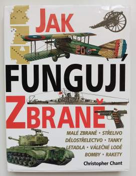 Christopher Chant: Jak fungují zbraně