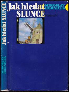 Miroslav Horníček: Jak hledat slunce