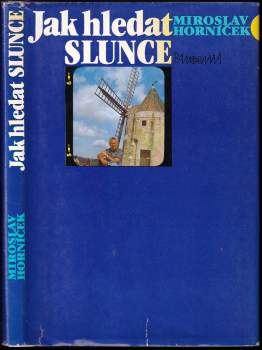 Miroslav Horníček: Jak hledat slunce