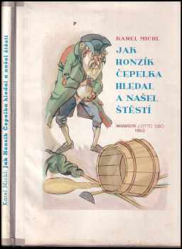 Jak Honzík Čepelka hledal a našel štěstí : Romance téměř rytířská - Karel Michl (1947, J. Otto) - ID: 149269