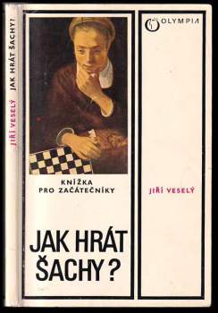 Jiří Veselý: Jak hrát šachy?