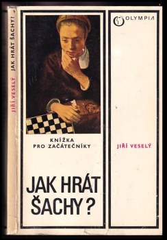 Jiří Veselý: Jak hrát šachy?