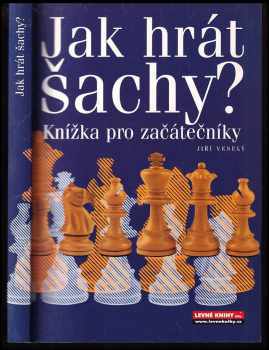 Jiří Veselý: Jak hrát šachy?