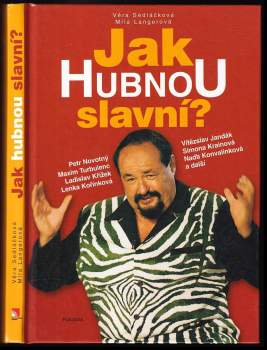 Jak hubnou slavní?