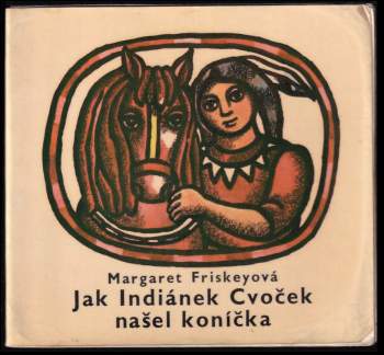 Jak Indiánek Cvoček našel koníčka