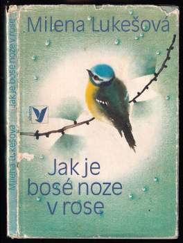 Milena Lukešová: Jak je bosé noze v rose