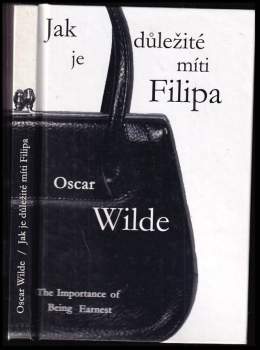 Oscar Wilde: Jak je důležité míti Filipa
