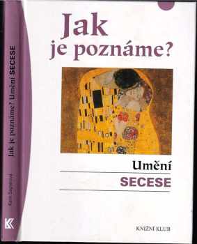 Karin Sagner: Jak je poznáme?, Umění secese