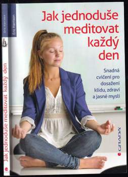 Eric Harrison: Jak jednoduše meditovat každý den