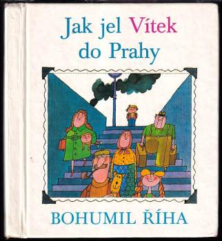 Bohumil Říha: Jak jel Vítek do Prahy