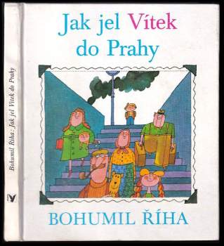 Bohumil Říha: Jak jel Vítek do Prahy