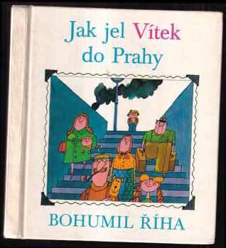 Bohumil Říha: Jak jel Vítek do Prahy