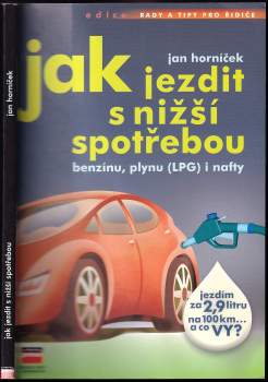 Jak jezdit s nižší spotřebou benzínu, plynu (LPG) i nafty